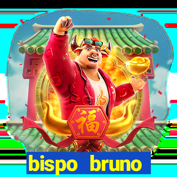 bispo bruno leonardo fortuna